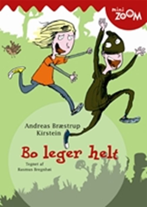 Cover for Andreas Bræstrup Kirstein · Bo leger helt (Taschenbuch) [1. Ausgabe] (2008)