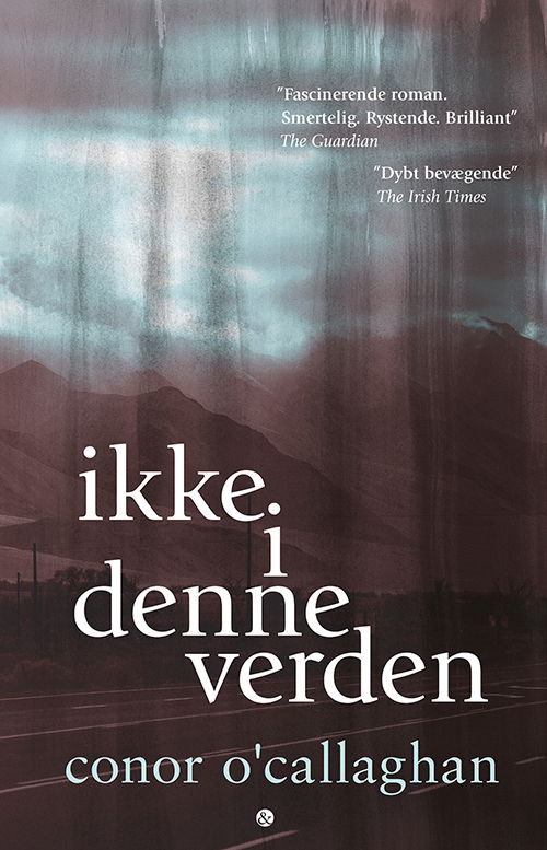 Cover for Conor O'Callaghan · Ikke i denne verden (Sewn Spine Book) [1. wydanie] (2021)