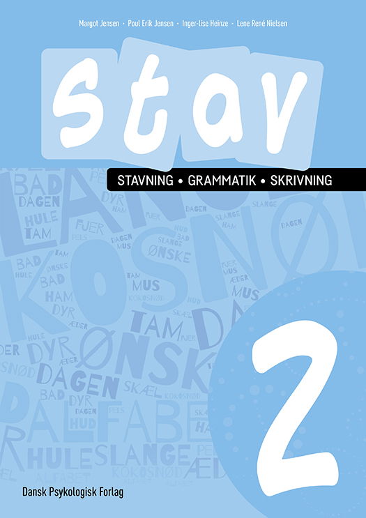 STAV 2 - Stavning, grammatik, skrivning 2. klasse - Poul Erik Jensen, Inger-Lise Heinze, Lene René Nielsen - Books - Dansk Psykologisk Forlag A/S - 9788771855272 - April 17, 2023
