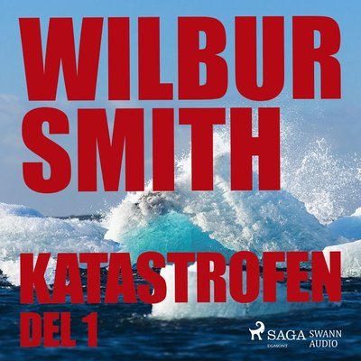 Cover for Wilbur Smith · Katastrofen. Del 1 (Audiobook (CD)) (2017)