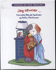 Cover for Cornelia Maude Spelman · Jeg savner ... (Bound Book) [1. wydanie] [Indbundet] (2013)