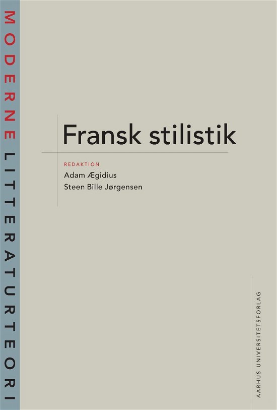 Cover for Bille Jørgensen Steen · Moderne litteraturteori: Fransk stilistik (Sewn Spine Book) [1. Painos] (2012)