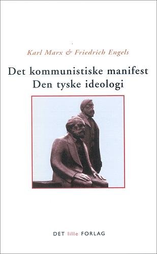 Cover for Marx og Engels · Redaktion Filosofi.: Det kommunistiske manifest Den tyske ideologi (Sewn Spine Book) [2e édition] (2004)