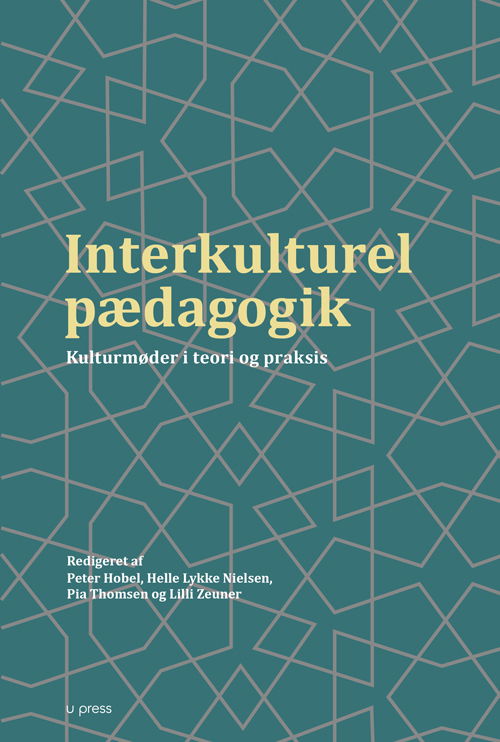 Cover for Peter Hobel, Helle Lykke Nielsen, Pia Thomsen, Lilli Zeuner · Interkulturel pædagogik (Sewn Spine Book) [1.º edición] (2015)