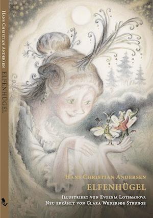 Cover for Genfortalt af Clara Wedersøe Strunge Hans Christian Andersen · Meine ersten Märchen: Elfenhügel (Gebundesens Buch) [1. Ausgabe] (2022)