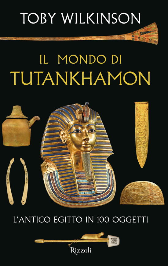 Cover for Toby Wilkinson · Il Mondo Di Tutankhamon. L'antico Egitto In 100 Oggetti (Bog)