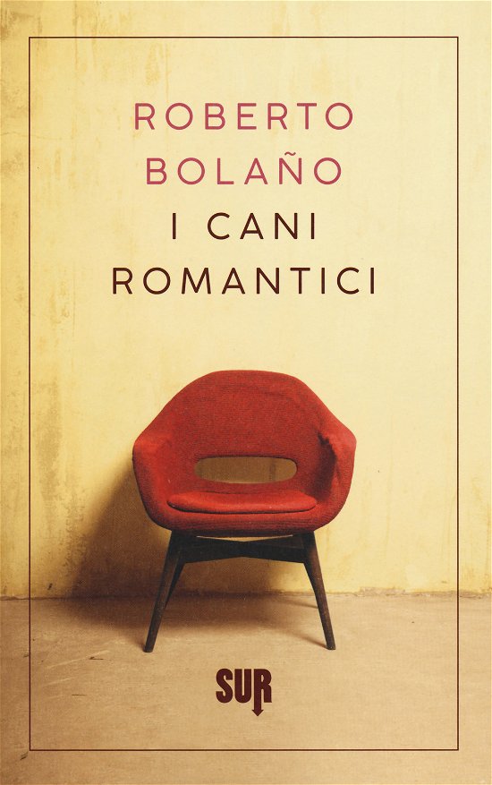 Cover for Roberto Bolano · I Cani Romantici. Testo Spagnolo A Fronte (Buch)