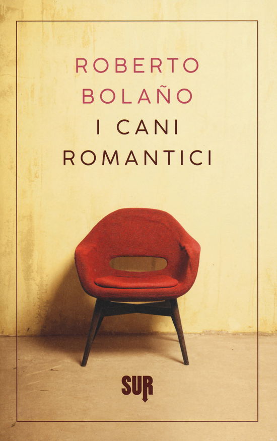 Cover for Roberto Bolano · I Cani Romantici. Testo Spagnolo A Fronte (Book)