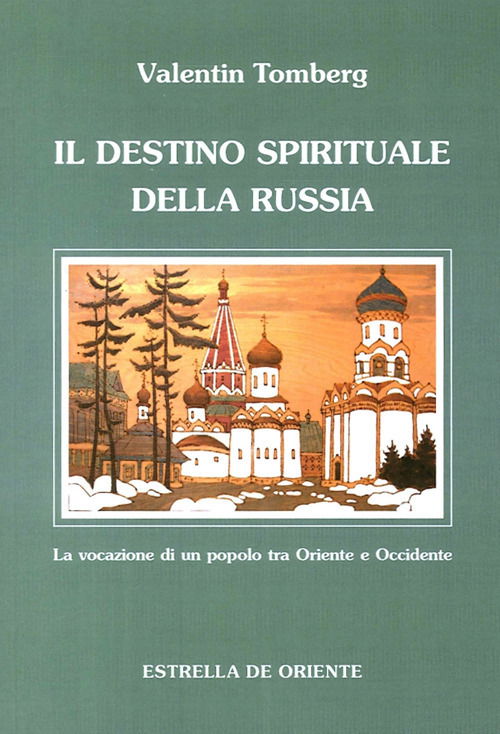 Cover for Valentin Tomberg · Il Destino Spirituale Della Russia. La Vocazione Di Un Popolo Tra Occidente E Oriente (Book)