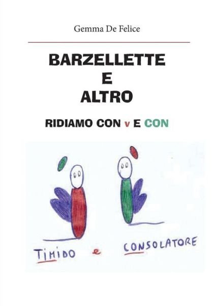Cover for Gemma De Felice · Barzellette E Altro. Ridiamo Con Tim E Con (Paperback Book) (2014)