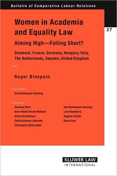 Ann Numhauser-henning · Women in Academia and Equality Law: Aiming High - Falling Short? - Bulletin of Comparative Labour Relations Series Set (Paperback Book) (2006)
