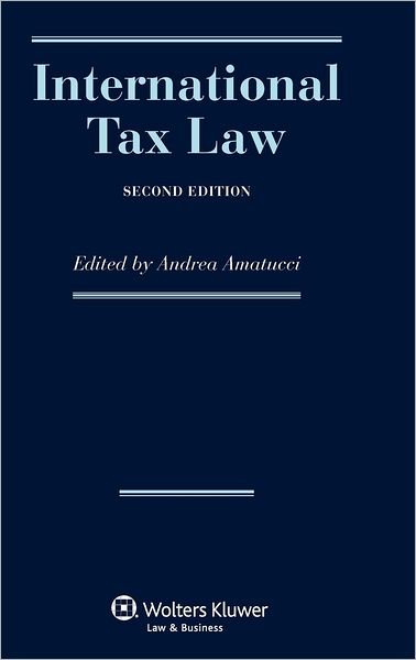 Andrea Amatucci · International Tax Law (Hardcover Book) [2 New edition] (2012)