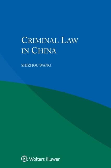 Shizhou Wang · Criminal Law in China (Paperback Bog) (2017)