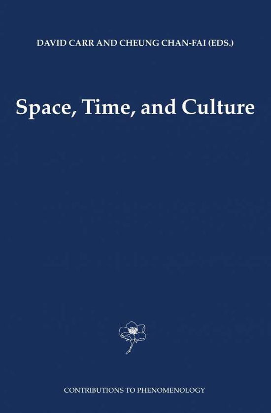 Cover for David Carr · Space, Time and Culture - Contributions to Phenomenology (Pocketbok) [Softcover reprint of hardcover 1st ed. 2004 edition] (2010)