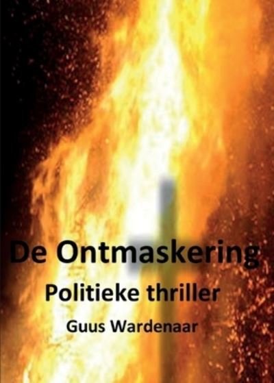 Cover for Guus Wardenaar · De ontmaskering (Taschenbuch) (2018)