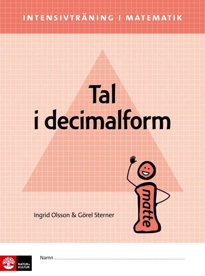 Intensivträning i matematik: Intensivträning ma åk 4-6 Tal i decimalform Elevhä - Görel Sterner - Bücher - Natur & Kultur Läromedel - 9789127453272 - 9. April 2019