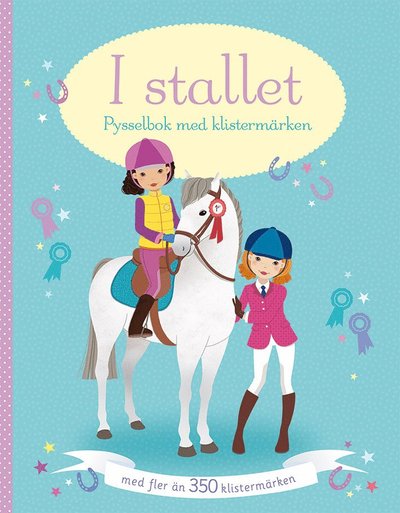 I stallet : pysselbok med klistermärken - Lucy Bowman - Boeken - Tukan Förlag - 9789176174272 - 7 januari 2016