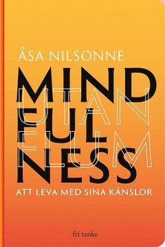 Cover for Åsa Nilsonne · Mindfulness utan flum (ePUB) (2020)
