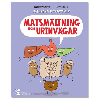 Naturens byggstenar: Matsmältning och urinvägar - Joseph Midthun - Books - Hands-On Science Text - 9789186917272 - August 15, 2014