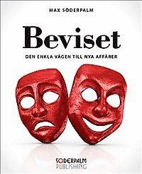 Cover for Bruce King Max Söderpalm · Beviset - den enkla vägen till nya affärer (Hardcover Book) (2012)