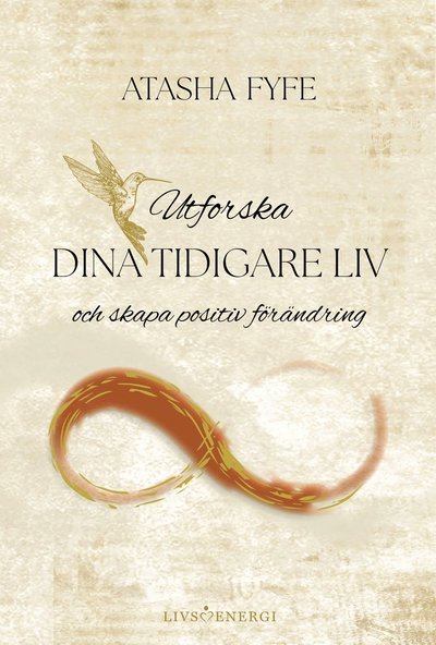 Cover for Atasha Fyfe · Dina tidigare liv (Bound Book) (2022)