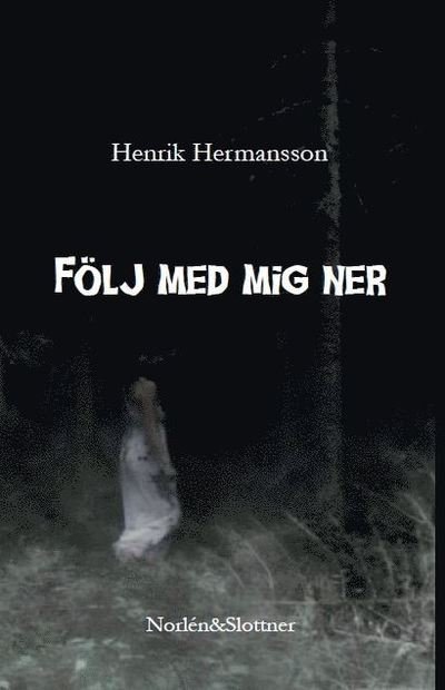 Cover for Följ med mig ner (Bok) (2023)