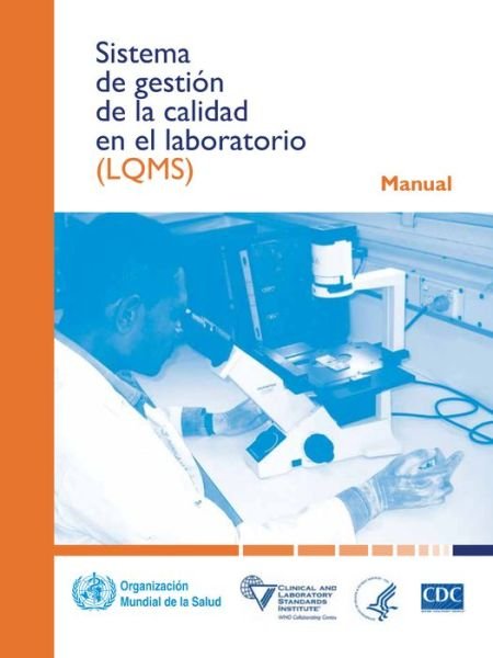 Cover for World Health Organization · Sistema de gestion de la calidad en el laboratorio (Pocketbok) (2018)