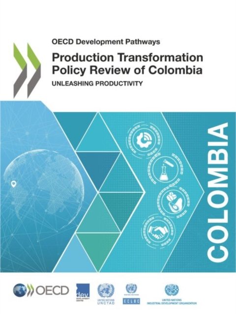 Cover for Organisation for Economic Co-operation and Development: Development Centre · Production transformation policy review of Colombia (Paperback Book) (2019)