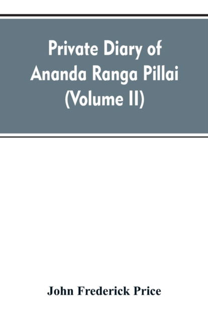 Cover for John Frederick Price · Private diary of Ananda Ranga Pillai (Paperback Bog) (2019)