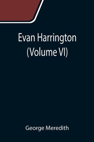 Cover for George Meredith · Evan Harrington (Volume VI) (Taschenbuch) (2021)