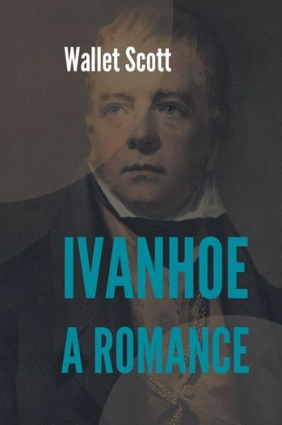 Cover for Sir Scott Walter · Ivanhoe A Romance (Paperback Book) (2021)