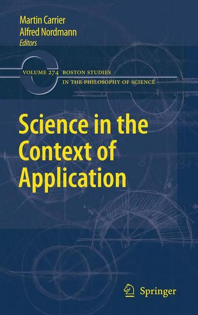 Cover for Martin Carrier · Science in the Context of Application - Boston Studies in the Philosophy and History of Science (Paperback Book) [2011 edition] (2013)