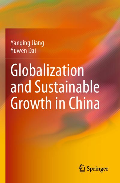 Cover for Yanqing Jiang · Globalization and Sustainable Growth in China (Paperback Book) [1st ed. 2020 edition] (2021)