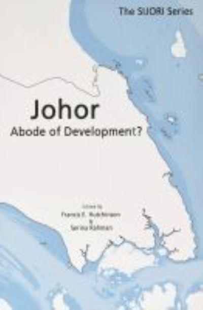 Johor: Abode of Development? - - Books - ISEAS - 9789814881272 - September 30, 2020