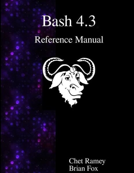 Cover for Brian Fox · Bash 4.3 Reference Manual (Paperback Bog) (2015)
