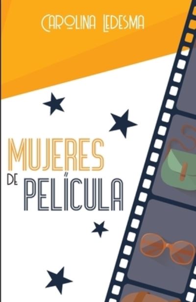 Cover for Carolina Ledesma · Mujeres de Pelicula (Paperback Book) (2020)