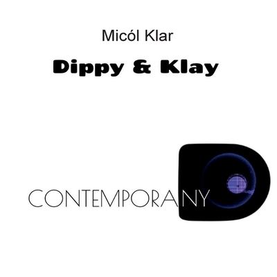 Cover for Klar Micol · Dippy &amp; Klay Contemporany (Book) (2022)