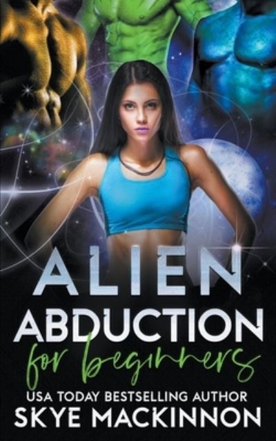 Cover for Skye MacKinnon · Alien Abduction for Beginners (Paperback Book) (2020)