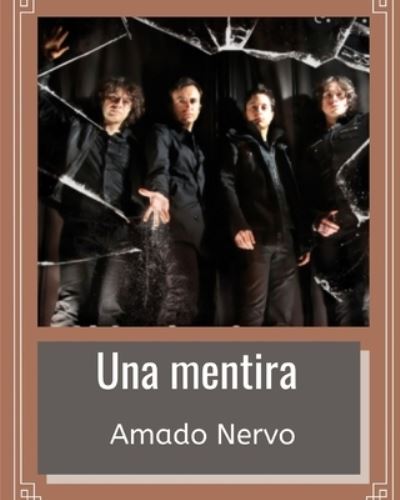 Cover for Amado Nervo · Una mentira (Edicion en espanol) Ilustrado (Paperback Book) (2022)