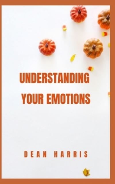 Cover for Dean Harris · Understanding Your Emotions (Paperback Book) (2022)