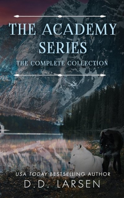 Cover for D D Larsen · The Academy Series: Complete Collection - Academy (Pocketbok) (2022)