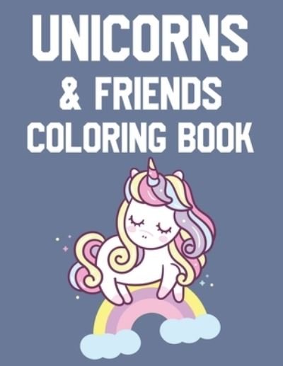 Cover for Una Korne · Unicorn &amp; Friends Coloring Book (Pocketbok) (2020)