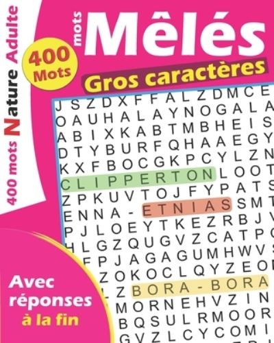 Cover for Mon Cahier de Mots Meles Editions · Mots meles gros caracteres adulte nature (Paperback Book) (2020)