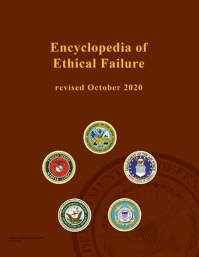 Cover for United States Government Us Army · Encyclopedia of Ethical Failure revised October 2020 (Paperback Book) (2020)