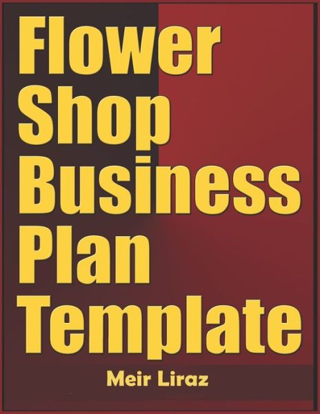 Cover for Meir Liraz · Flower Shop Business Plan Template (Paperback Book) (2020)