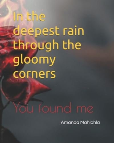 Cover for Amanda Mahlahla · In the deepest rain through the gloomy corners (Taschenbuch) (2020)