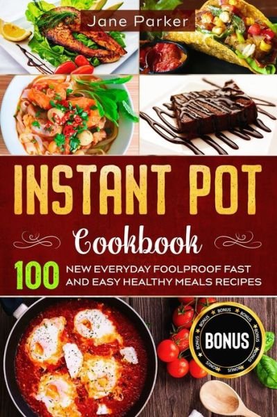 Cover for Jane Parker · Instant Pot Cookbook (Paperback Book) (2020)