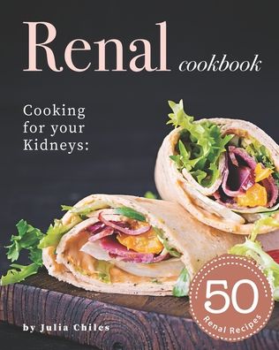 Cover for Julia Chiles · Renal Cookbook (Paperback Book) (2020)