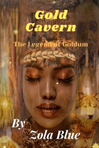 Cover for Zola Blue · Gold Cavern: The Legend of Goldum (Paperback Book) (2020)