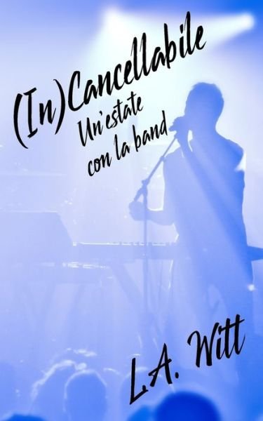 Cover for L A Witt · (In)Cancellabile (Paperback Book) (2021)
